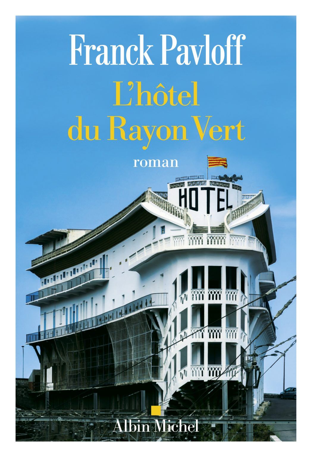 L’hôtel du rayon vert de Franck Pavloff