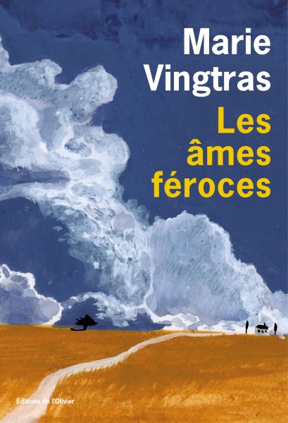 Les âmes féroces de Marie Vingtras