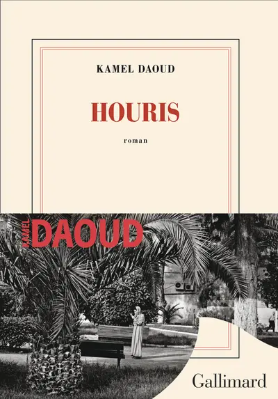 Houris de Kamel Daoud