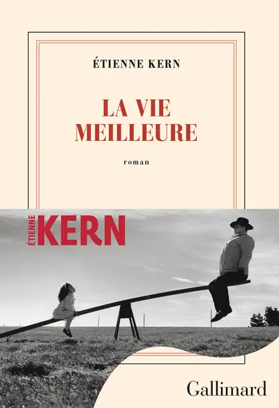 La vie meilleure d'Etienne Kern