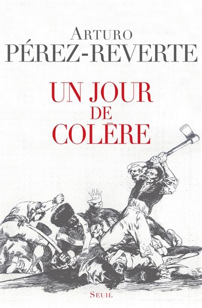 Un Jour de colère d’Arturo Pérez-Reverte